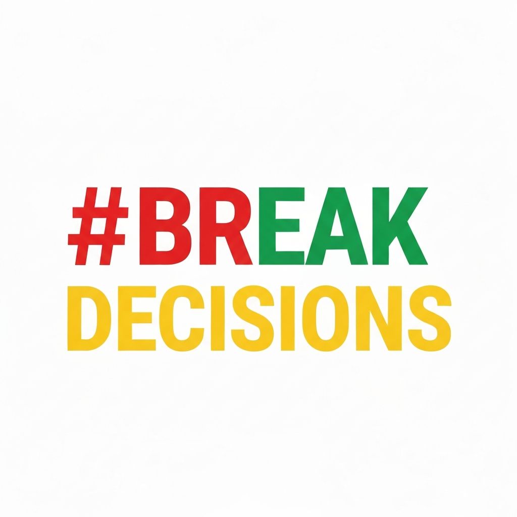 #BreakDecisions
